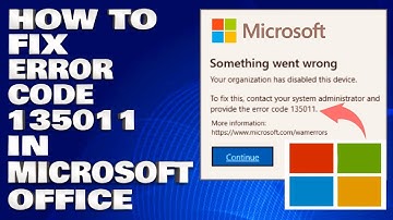 How To Fix error code 135011 in Microsoft Office [Solution]