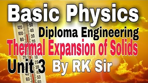 Basic Physics_Thermal Expansion_Polytechnic Diploma_class 16#WBSCTE#SBTE