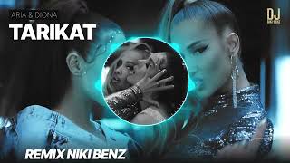 ARIA & DIONA - TARIKAT by NIKI BENZ remix EDM