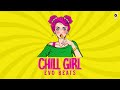 Chill Girl (Original Mix) - EvO Beats | Pop Beats 2023
