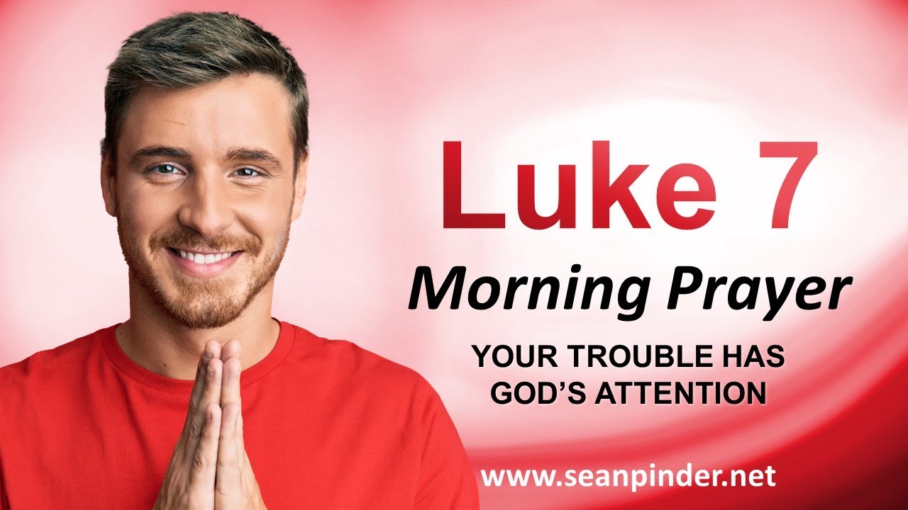 Your Trouble Has GOD'S ATTENTION - Morning Prayer | Pastor Sean Pinder ...