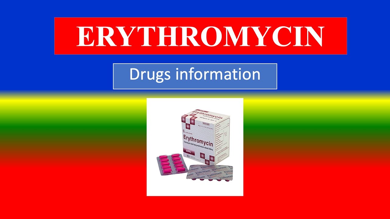 ERYTHROMYCIN - Generic Name, Drug class, Brande Name ,Precautions , How to use, Side Effects