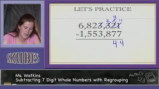 Subtracting 7 Digit Whole Numbers with Regrouping