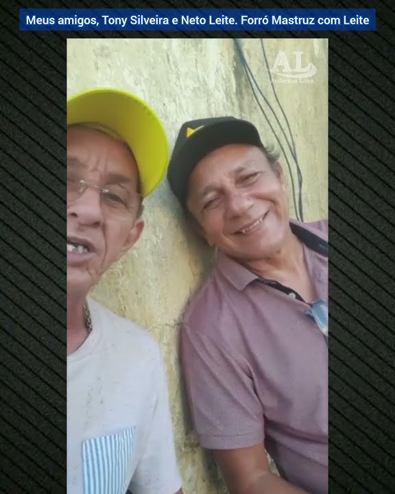 Meus amigos, Tony Silveira e Neto Leite. Forró Mastruz com Leite. #MastruzcomLeite