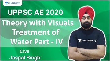 UPPSC AE 2020 | Theory with Visuals | Treatment of Water Part - IV | Jaspal Singh
