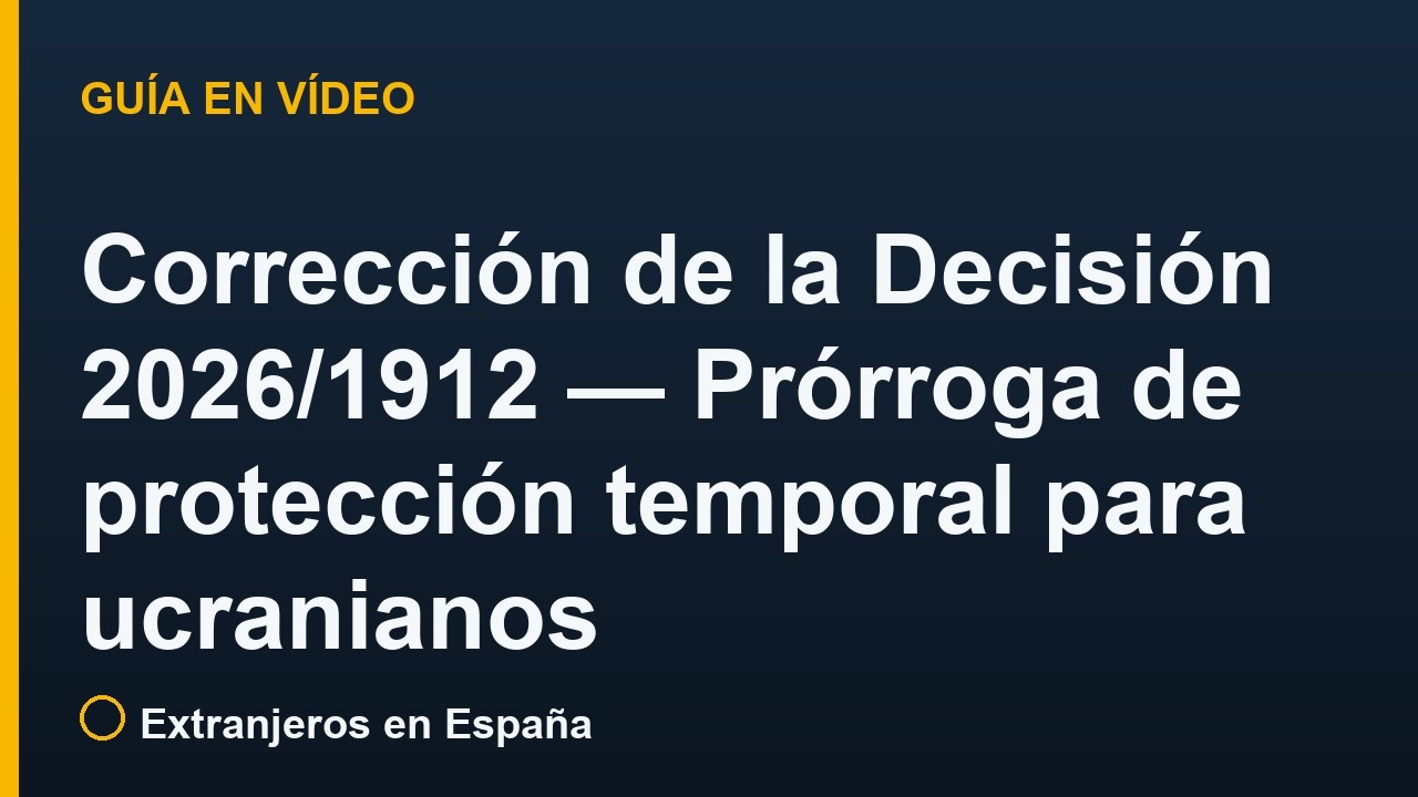 Decisión (UE) 2026/1912 corregida: dos fechas rectificadas, la protección temporal sigue hasta el 4 de marzo de 2028