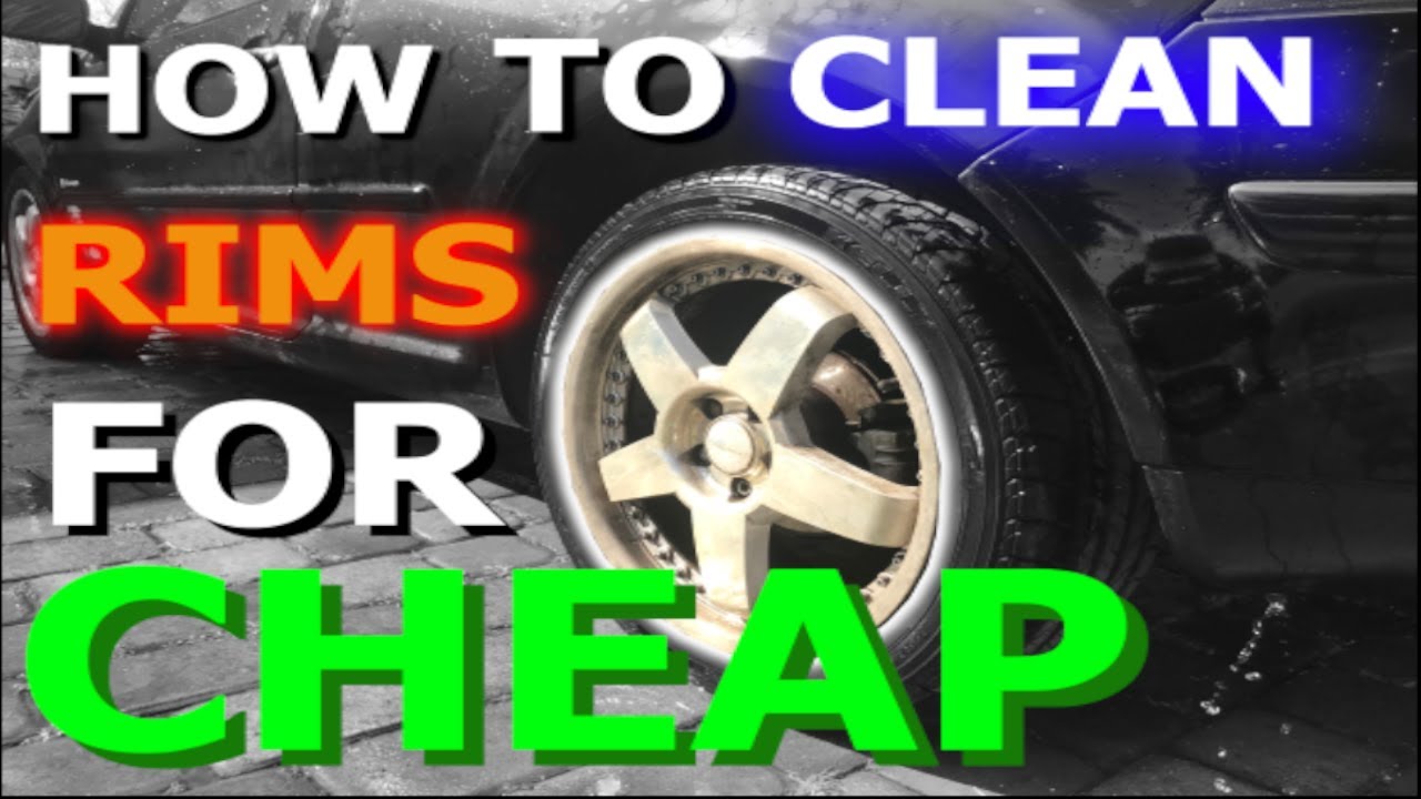 How to CLEAN your RIMS for CHEAP!!! YouTube