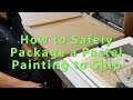 How to Safely Package a Pastel Painting to Ship!
