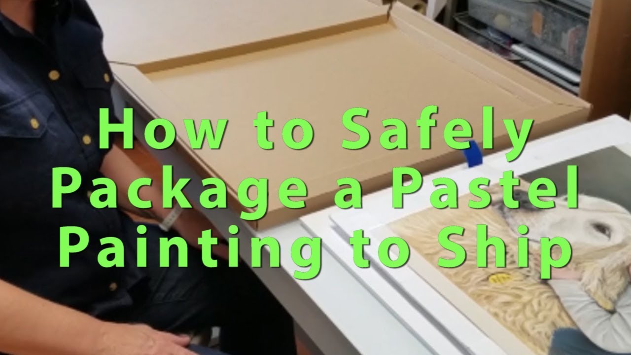 How to Safely Package a Pastel Painting to Ship! YouTube