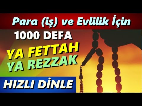 YA FETTAH YA REZZAK 1000 KERE DİNLE (En Etkili Esmalar)