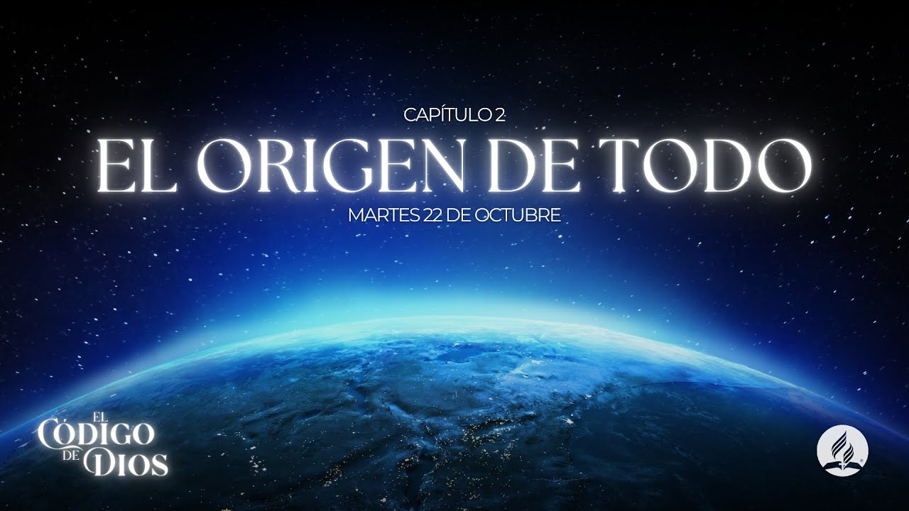 El Código de Dios 🎙️CAP2 EL ORIGEN DE TODO - 22 de octubre 2024 - YouTube