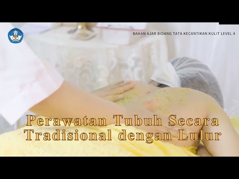 Perawatan Tubuh Secara Tradisional dengan Lulur -  Bahan Ajar Kursus Tata Kecantikan Kulit