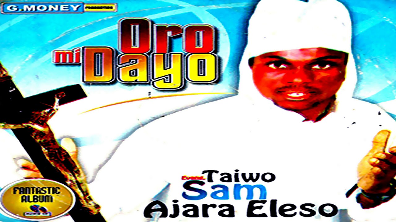 EvangTawio Sam Ajara Eleso   Oro Mi Dayo   2018 Yoruba Fuji Music  New Release this week