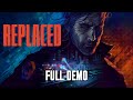 Replaced Full Demo Exclusive Gameplay (No Commentary)