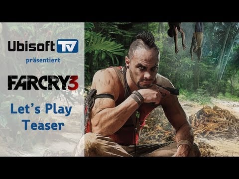 Far Cry 3:  Let's Play FAR CRY 3 Teaser | Ubisoft-TV :  Let's Play FAR CRY 3 Teaser | Ubisoft-TV