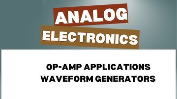 Unit III AE Waveform Generators Video 6