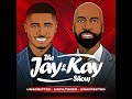 The Jay and Kay Show - Episode 039