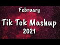 TikTok Mashup February 2021 (Not Clean)