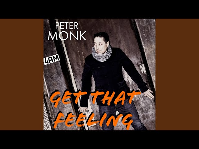 Peter Monk - Get That Feeling