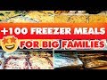 100+ FREEZER MEALS FOR BIG FAMILIES | 6+ WEEKS WORTH!