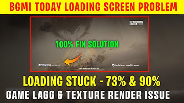 BGMI LOADING SCREEN PROBLEM TODAY - 73% & 90% | HOW TO FIX BGMI LAGG PROBLEM