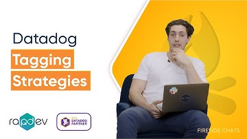 Tagging Strategies | Datadog Fireside Chats