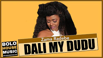 Zama Radebe - Dali My Dudu (Official Audio 2021)