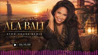 Sherine Abdel Wahab – Ala Bali (Romantic Arabic Afro House Remix) ❤️ Sherine Abdel Wahab – Ala Bali (Romantic Arabic Afro House Remix) ❤️