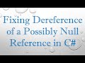 Fixing dereference of a possibly null reference in c