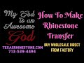 How to make a rhinestone transfer  my good is an awesome god