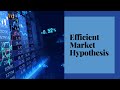 Efficient Market Theory (AND WHAT ARE THE 3 DIFFERENT FORMS?)