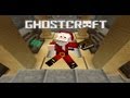 Опасаемся на GhostCraft #1 -Нет, ну что за невезение!