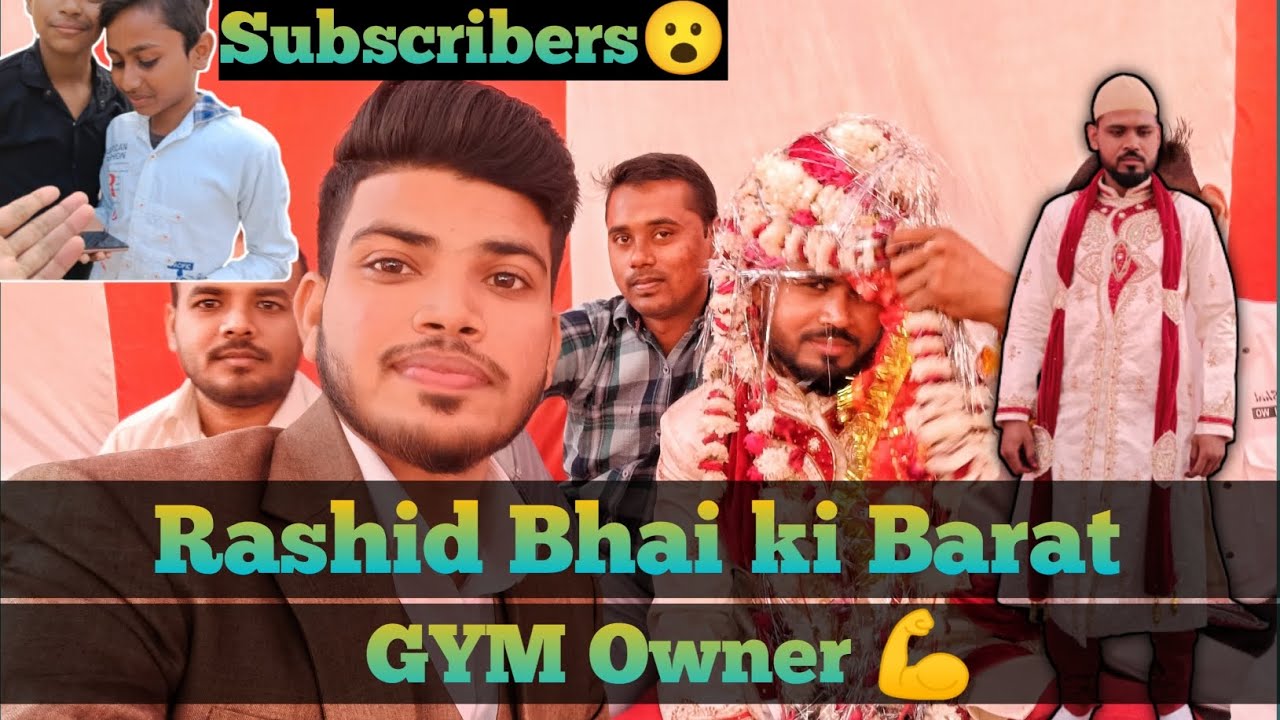 Gym Owner Invited us 😮|| Barat special Vlog || Rashid Bhai ki shadi ...