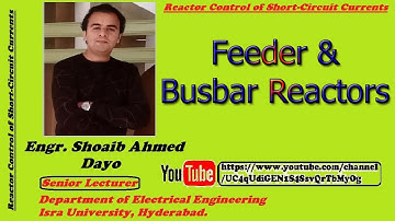 Feeder & Busbar Reactors | Reactor Control of Short Circuit Currents | Electrical Engineering