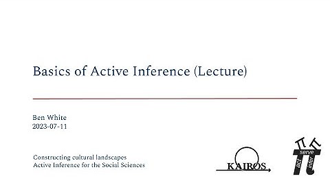 Basics of Active Inference (Lecture) ~ Ben White ~ Active Inference for the Social Sciences 2023