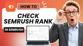 How to Check Semrush Rank (Tested)