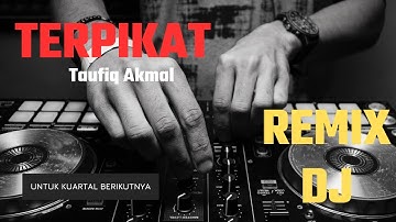 Taufiq Akmal - Terpikat DJ REMIX (Lirik)