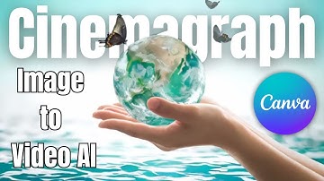 Make a Cinemagraph in Canva | Canva Tutorial | Image to AI Video | free ai image generator