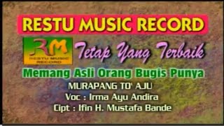 Download Lagu 08. Murapamma' To' Aju - Irma Ayu Andira MP3
