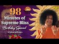 98 minutes of supreme bliss  birt.ay special  sri sathya sai bhajans