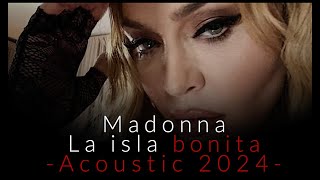 Madonna - La isla bonita - ( Acoustic 2024 )