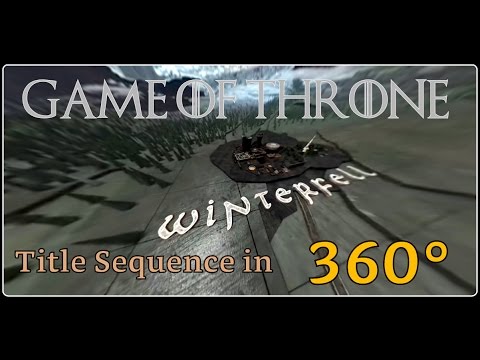 Game Of Throne Main Title Sequence in 360°