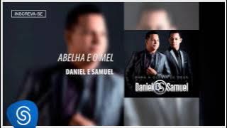 Daniel & Samuel - Abelha e o Mel   (Álbum Para A Glória De Deus) [Áudio Oficial]