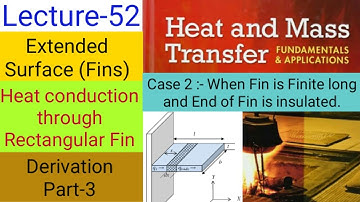 HMT Lecture 52 part-3 | heat transfer from insulated fin | insulated tip of fin