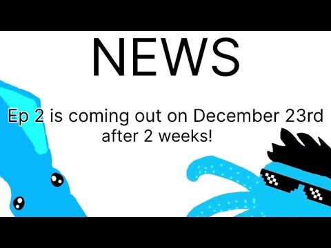 Ep 2 is coming out!