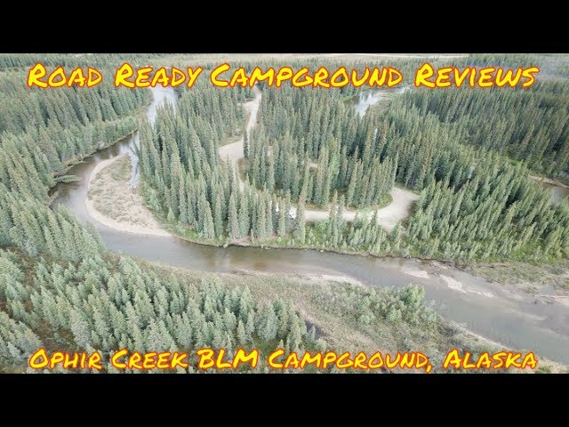 RVing to Alaska | Road Ready Campground Reviews | Ophir Creek Campground