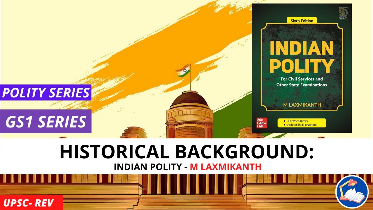 HISTORICAL BACKGROUND LAXMIKANTH POLITY YouTube