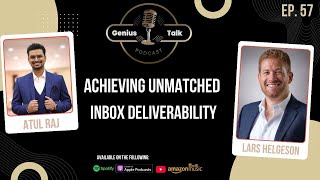 Achieving Unmatched Inbox Deliverability | Lars Helgeson | Genius Talk Podcast