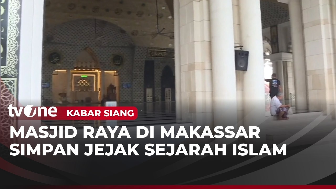 Sejarah Masjid Raya Makassar | Kabar Siang
