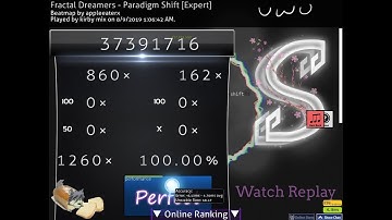Fractal Dreamers - Paradigm Shift +HD,HR 100.00% SS #1